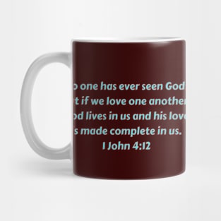 Bible Verse 1 John 4:12 Mug